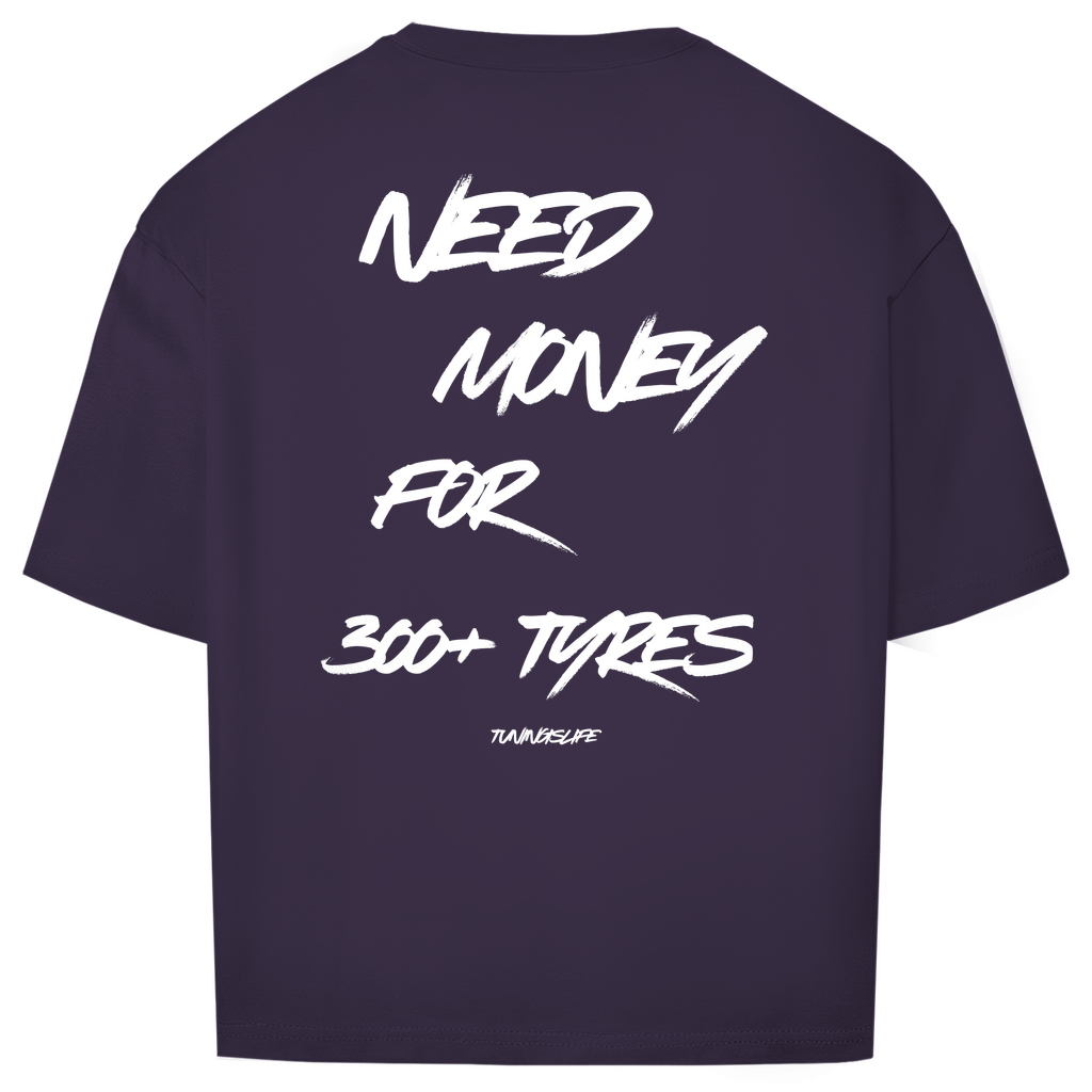 300+ TYRES - Oversize T-Shirt