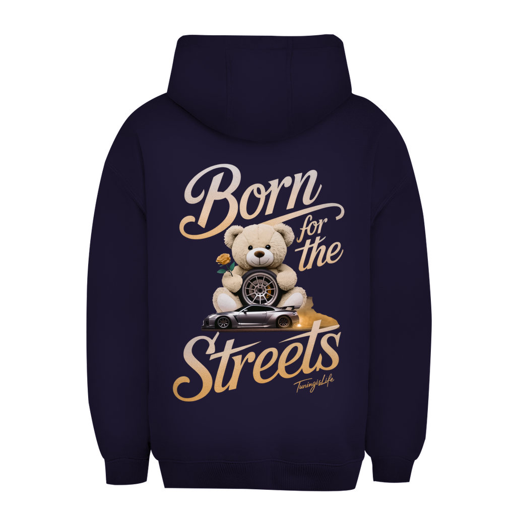 Born for the streets - Premium Oversized Hoodie