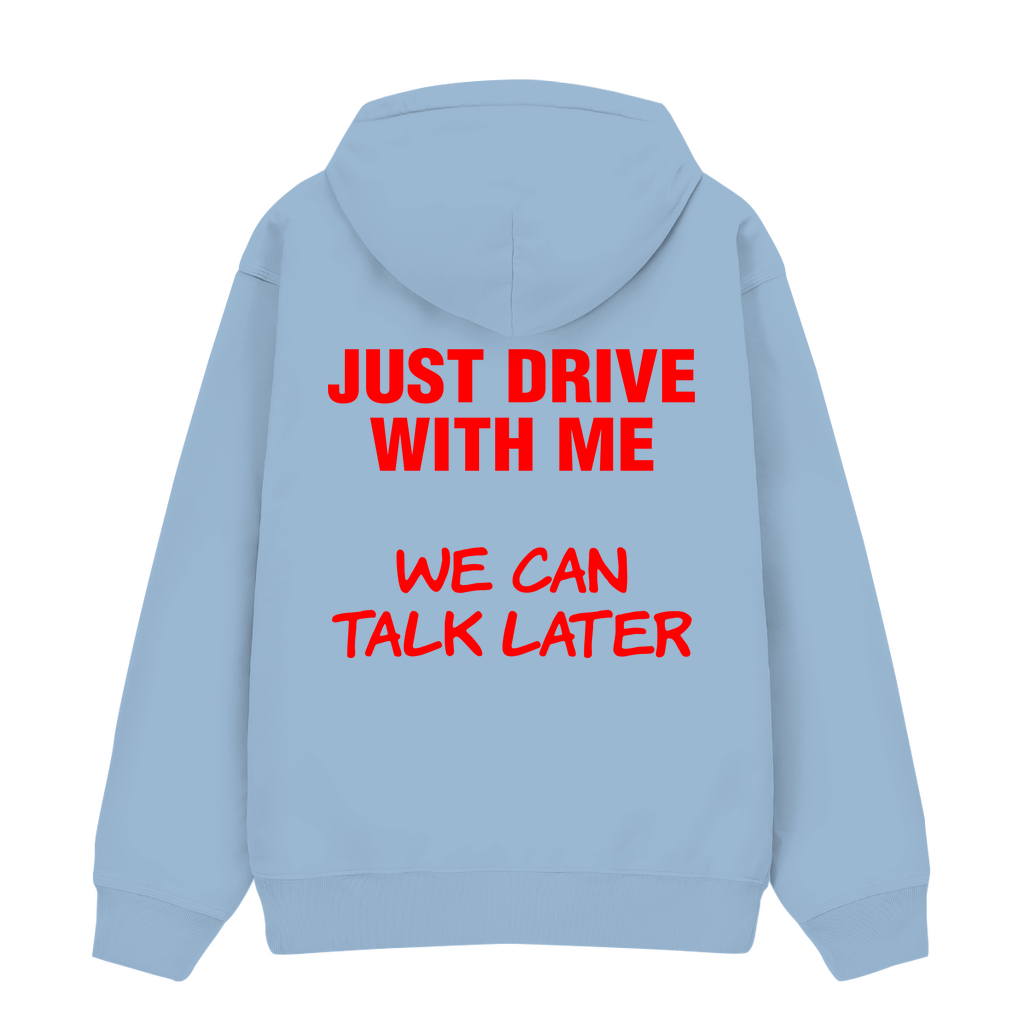 Just drive with me - Premium Hoodie