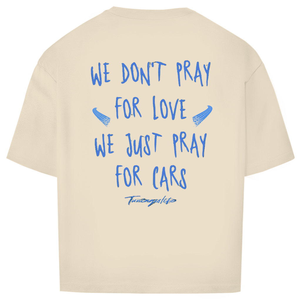 We just pray for cars - Oversize majica