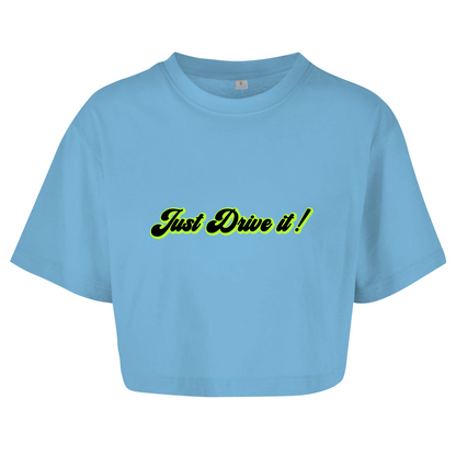 Just drive it - Crop Top