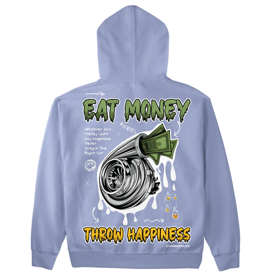 Eat Money throw Happiness - Premium Hoodie