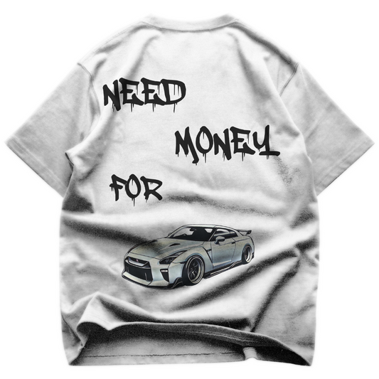 Need money for GTR - Oversize T-Shirt