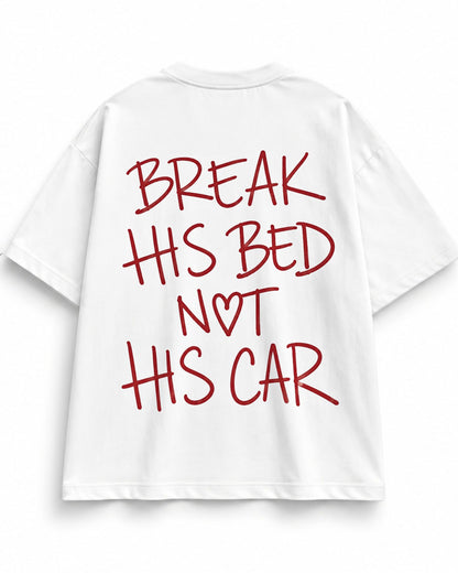 Oversize T-Shirt Break his Bed