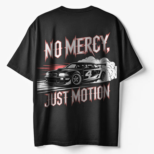 No mercy just motion - Oversize T-Shirt