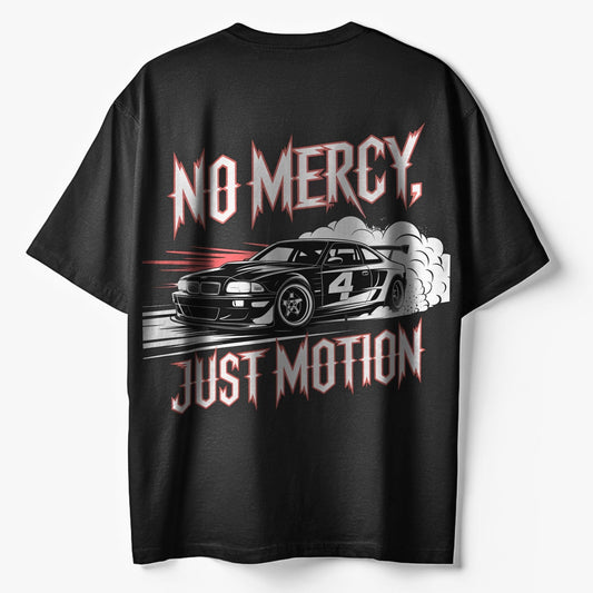 No mercy just motion - Oversize T-Shirt