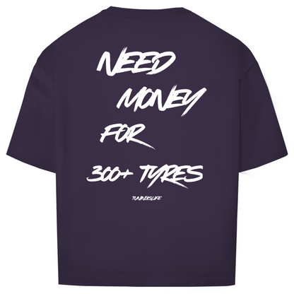 300+ TYRES - Oversize T-Shirt