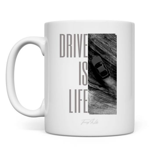 Tasse drive is life