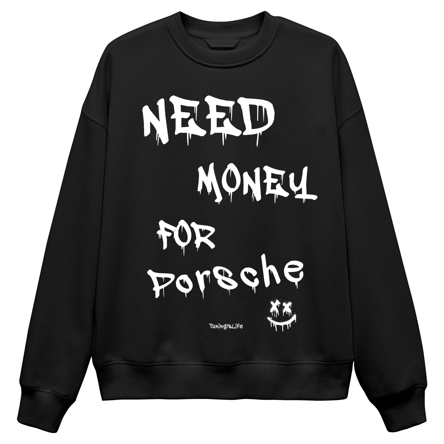 Need money for porsche - Sweater Unisex