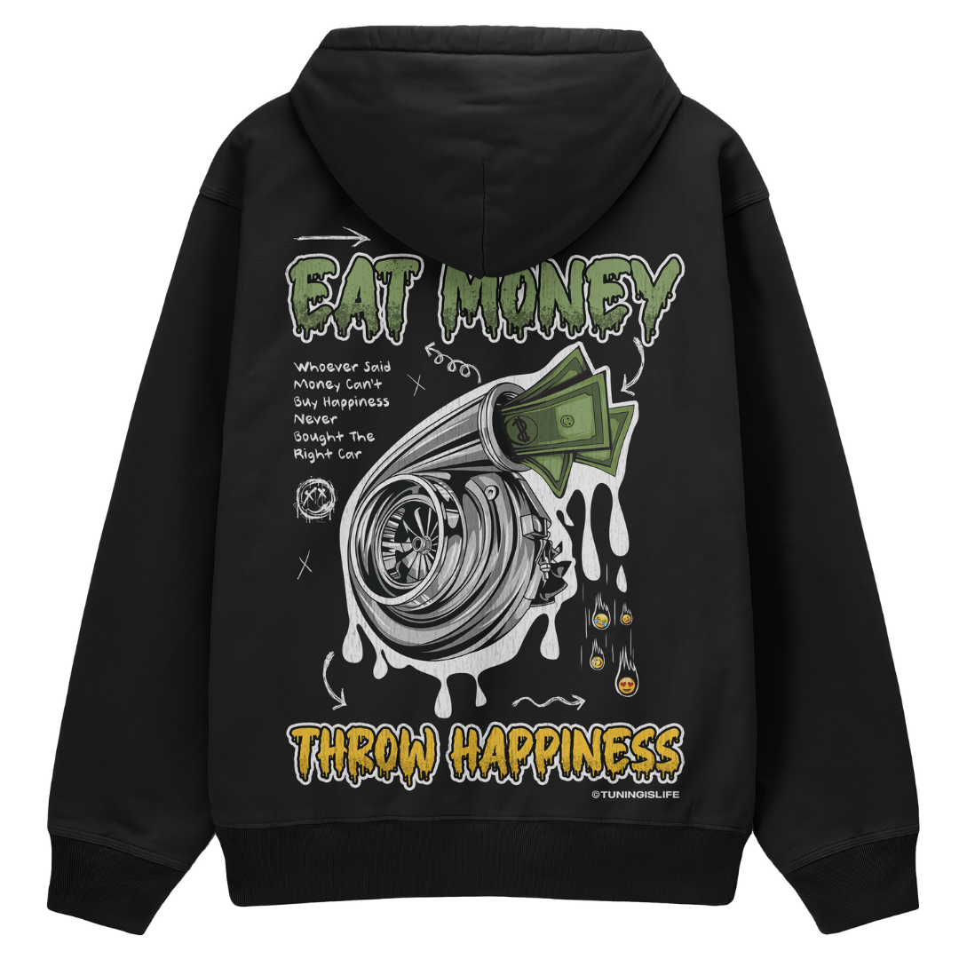 Eat Money throw Happiness - Premium Hoodie