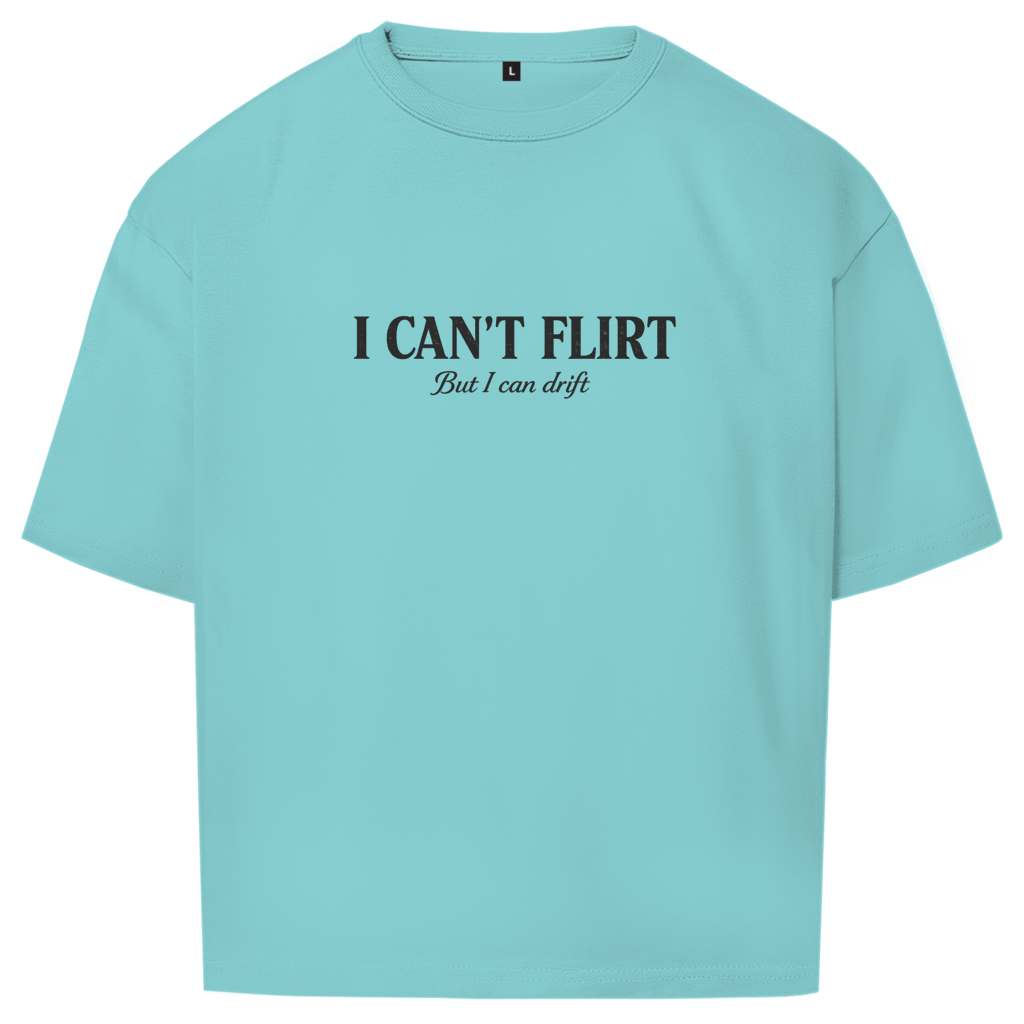 Oversize T-Shirt I CANT FLIRT FRONT