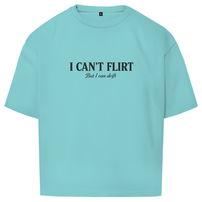 Oversize T-Shirt I CANT FLIRT FRONT