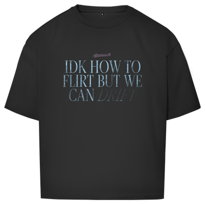 Oversize T-Shirt WE CAN DRIFT