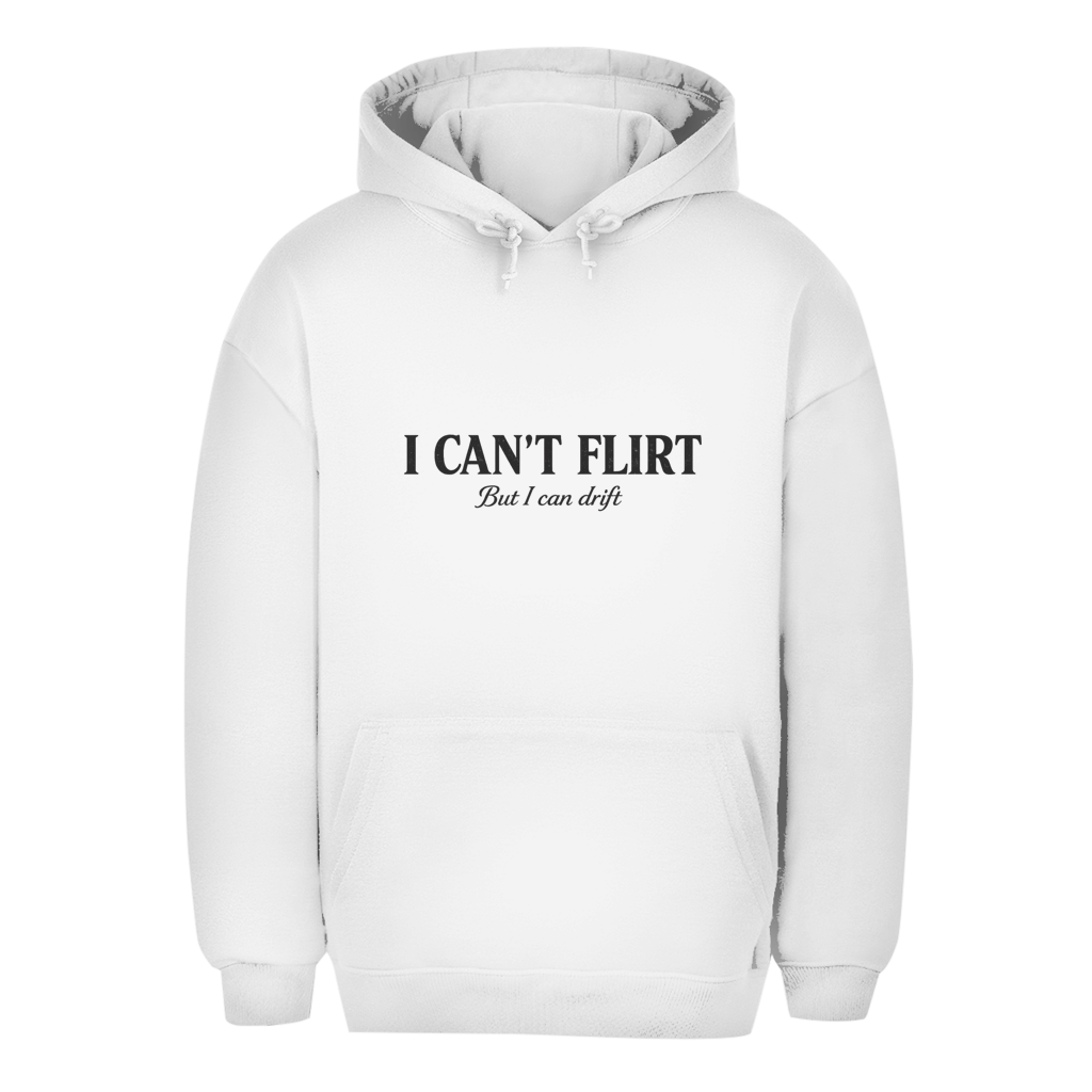 Unisex Oversize Hoodie I CANT FLIRT FRONT