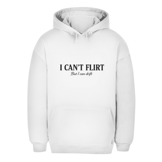 Unisex Oversize Hoodie I CANT FLIRT FRONT