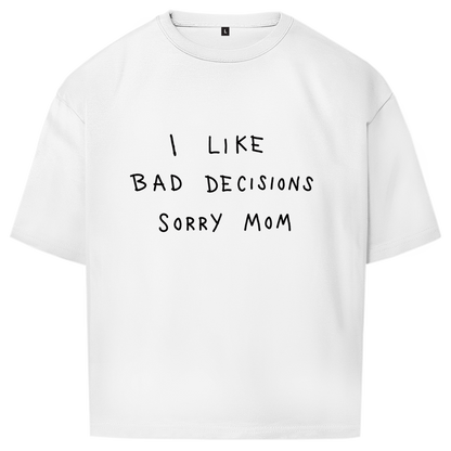 Oversize T-Shirt Sorry Mom