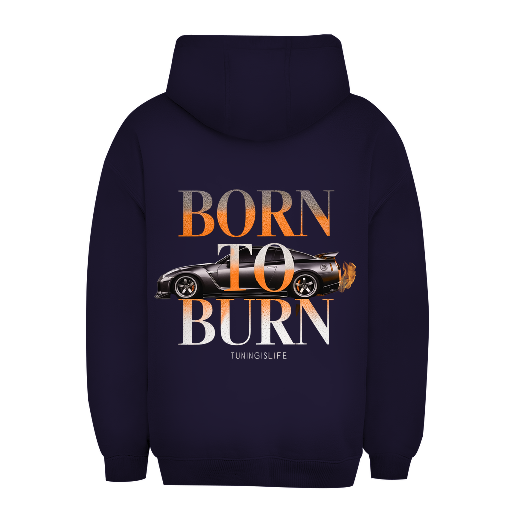 Born to burn - Oversized Hoodie