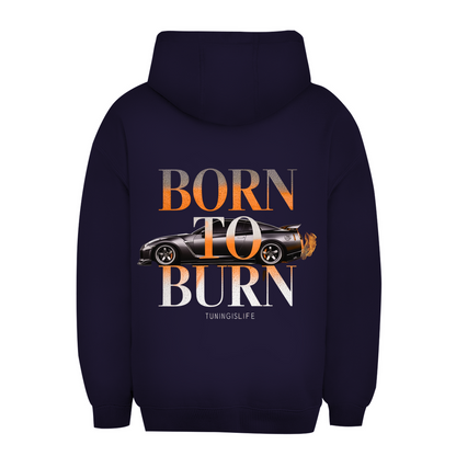 Born to burn - Oversized Hoodie