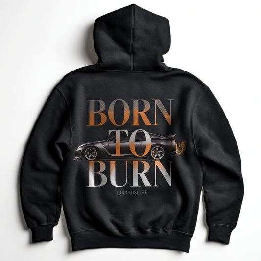 Born to burn - Premium Hoodie