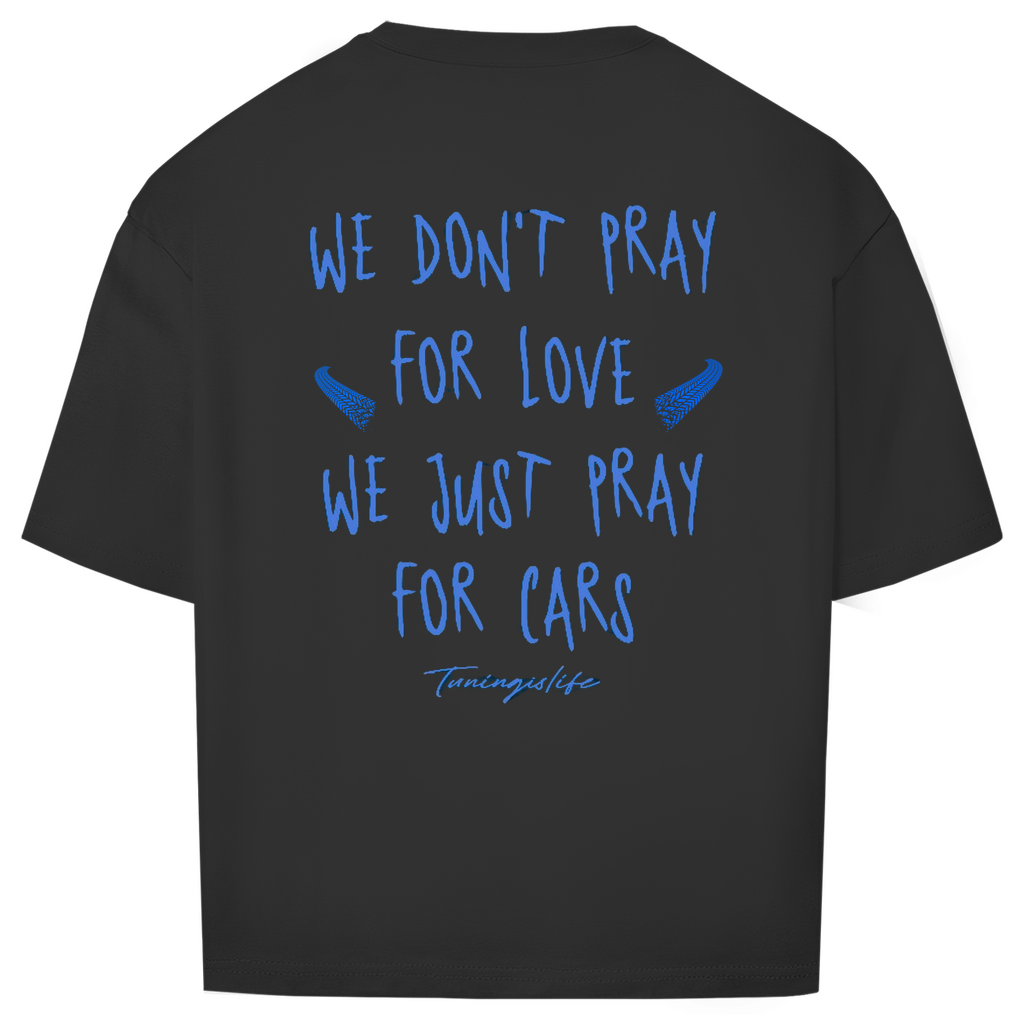 We just pray for cars - Oversize majica
