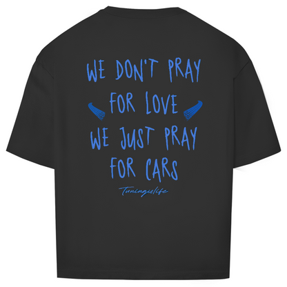 Nous prions juste pour les voitures - T-shirt oversize