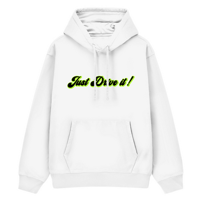 Just drive it - Premium Hoodie