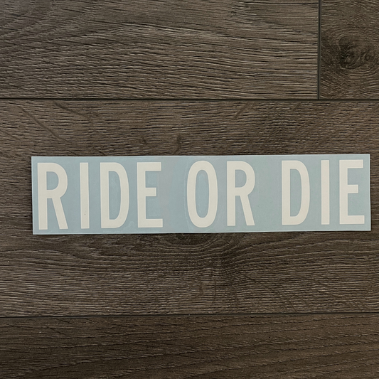Ride or Die Aufkleber