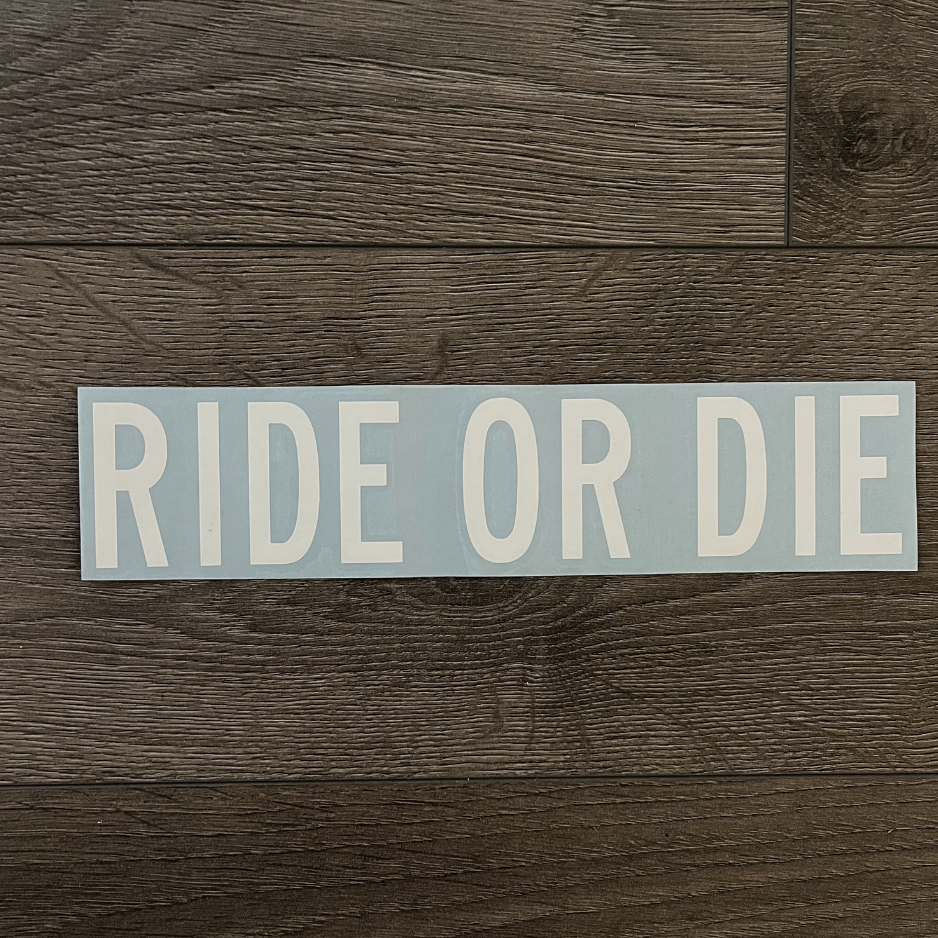 Ride or Die Aufkleber