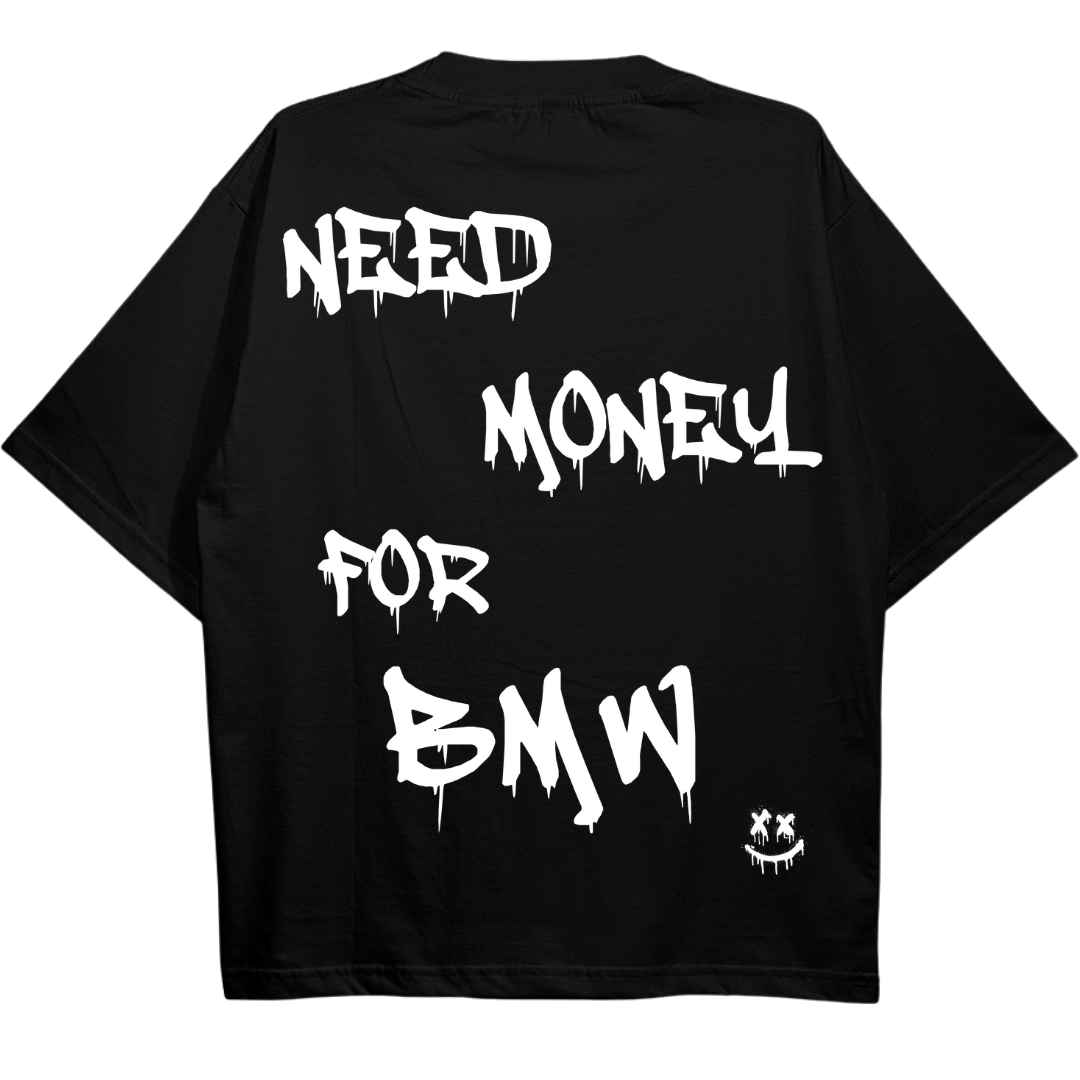 Need money for BMW oversized Shirt