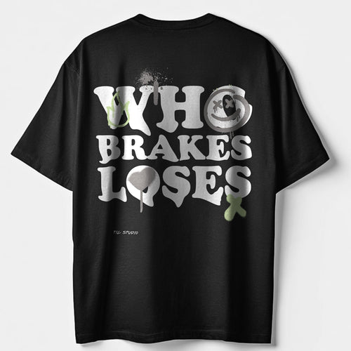 Who brakes loses - Oversize T-Shirt