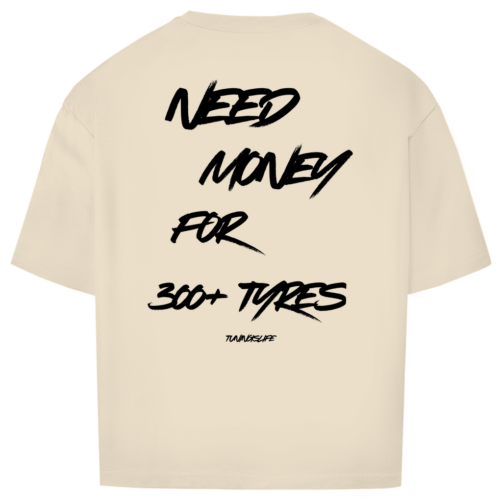300+ TYRES - Oversize T-Shirt