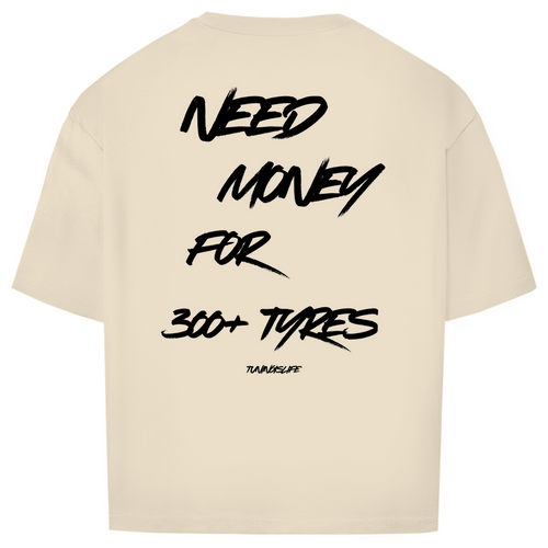 300+ TYRES - Oversize T-Shirt