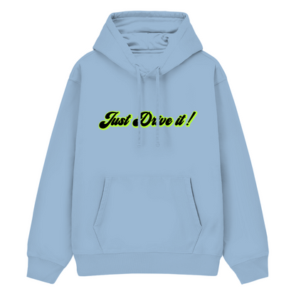Just drive it - Premium Hoodie