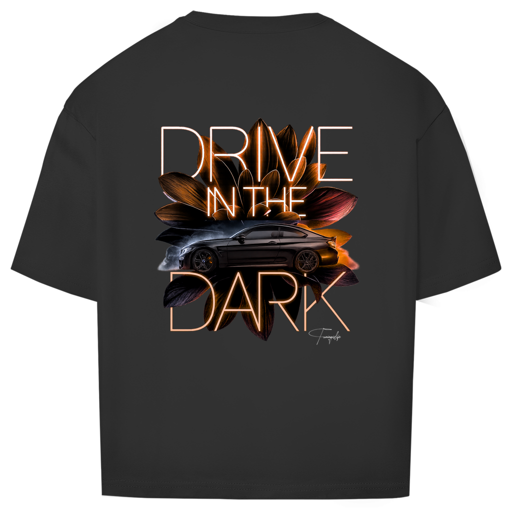 Drive in the Dark - Oversize T-shirt